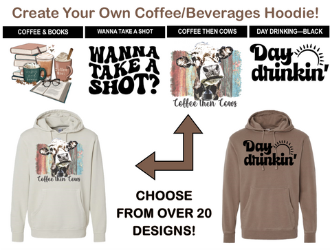 Coffee &  Beverages Create-Your-Own Hoodie