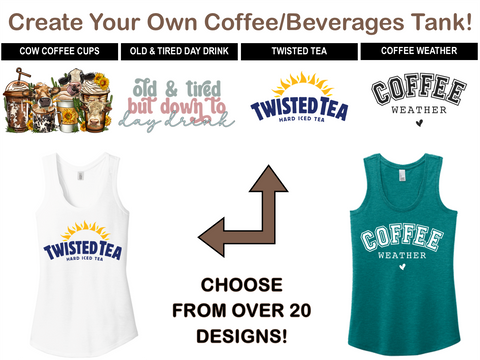 Coffee/Beverages Create-Your-Own Tank Top