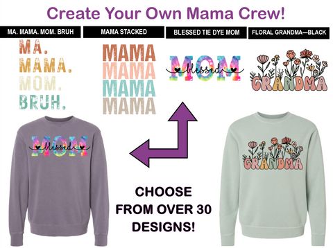Create-Your-Own Mama Crewneck