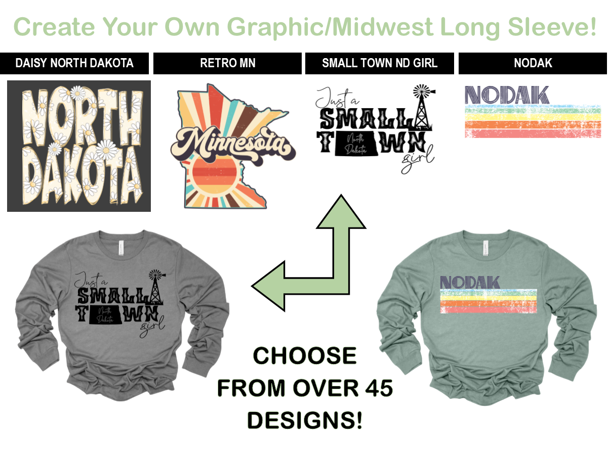 Create-Your-Own Graphic/Midwest Long Sleeve