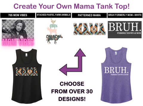 Create-Your-Own Mama Tank Top
