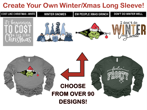 Create-Your-Own Winter/Christmas Long Sleeve Tee