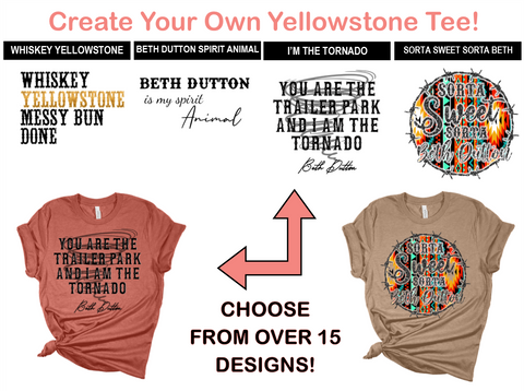 Create-Your-Own Yellowstone Tee