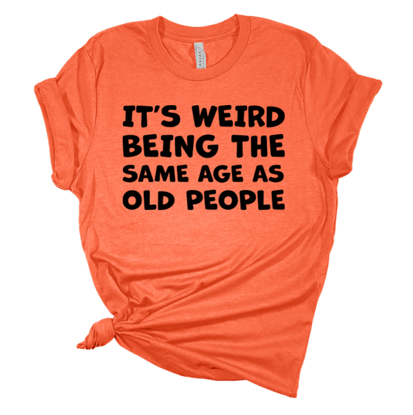 Same Age As Old People Print
