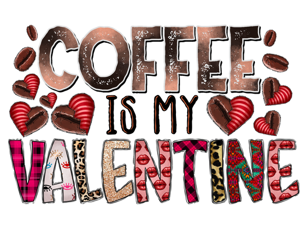 Coffee Is My Valentine Print