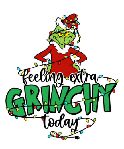 Feeling Extra Grinchy Today Print