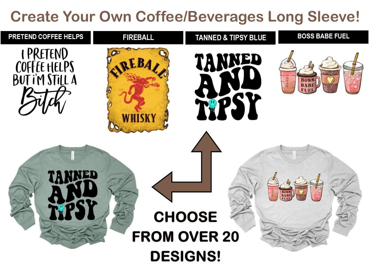 Coffee/Beverages Create-Your-Own Long Sleeve Tee