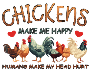 Chickens Make Me Happy Print