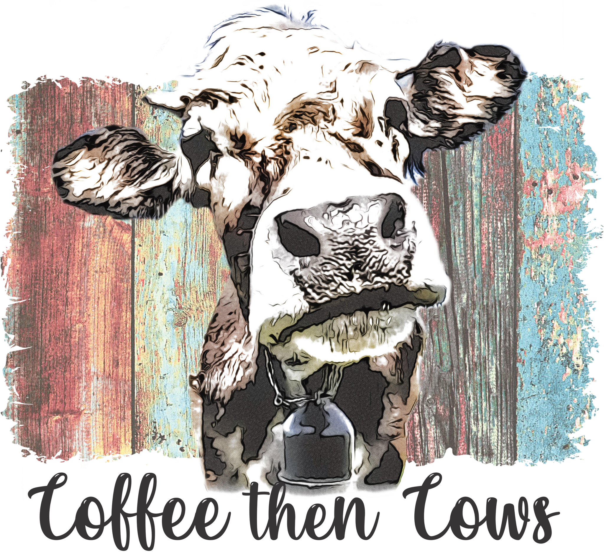 Coffee Then Cows Print