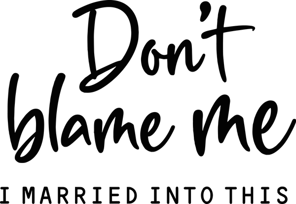 Don't Blame Me Print