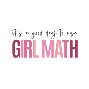 Good Day To Use Girl Math Print