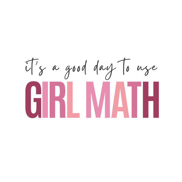 Good Day To Use Girl Math Print
