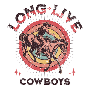 Long Live Cowboys Print