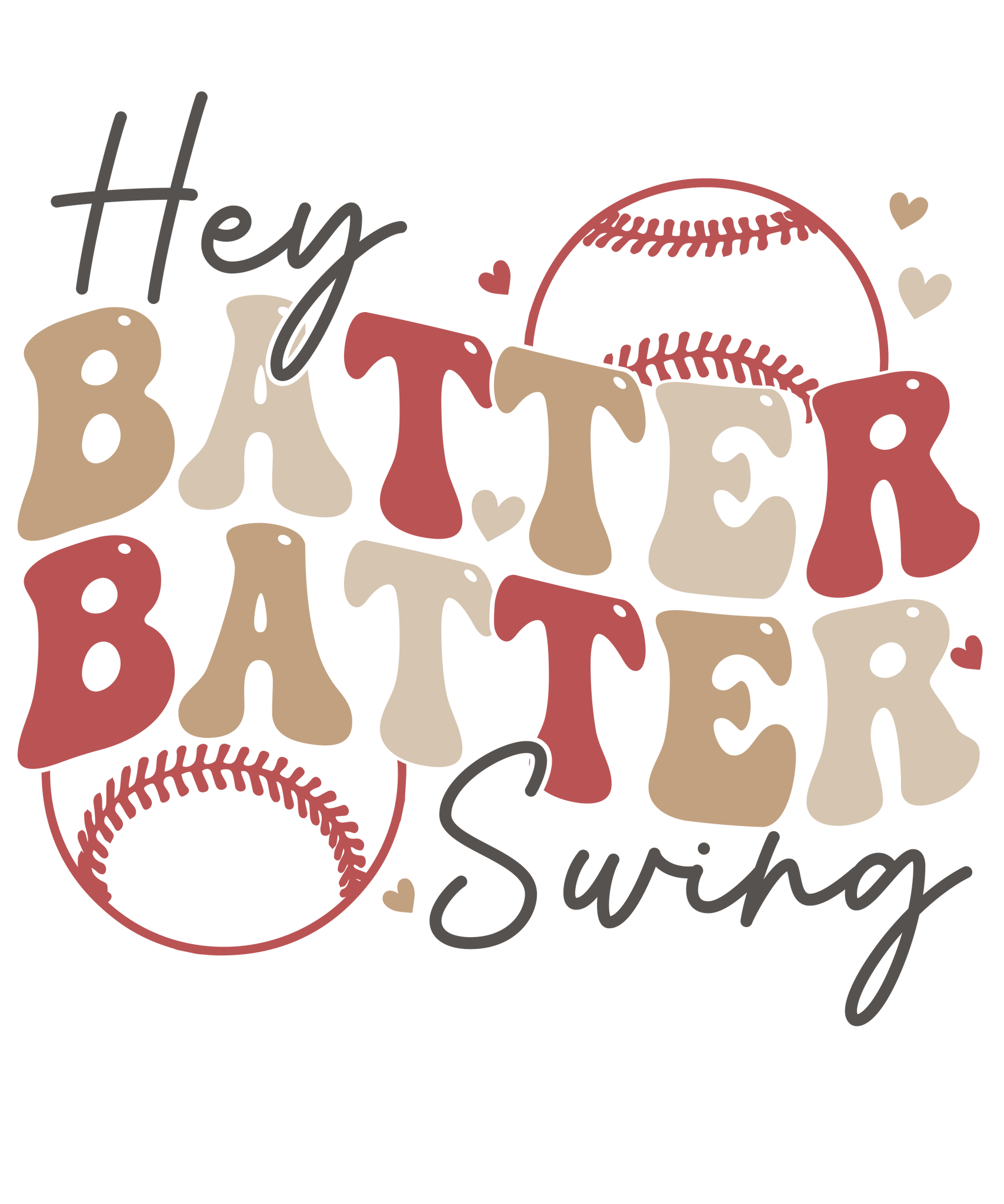 Hey Batter Batter Cursive Print