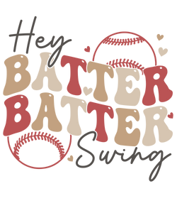 Hey Batter Batter Cursive Print