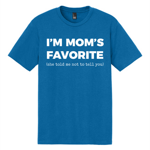 I'm Mom's Favorite Tee