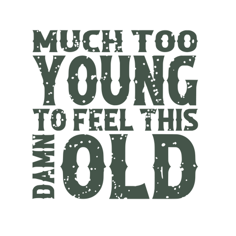 Much Too Young Print