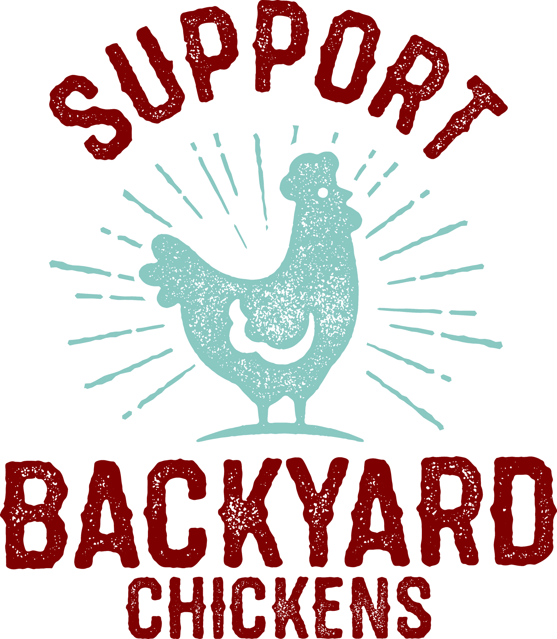 Support Backyard Chickens Print