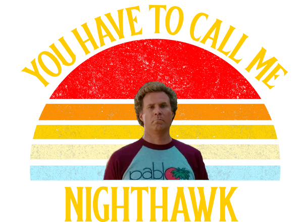 Call Me Nighthawk Print