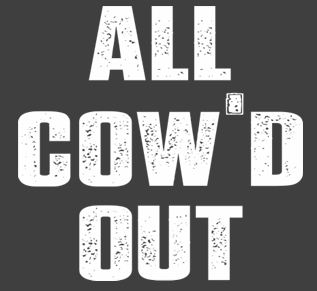 All Cow'd Out Print
