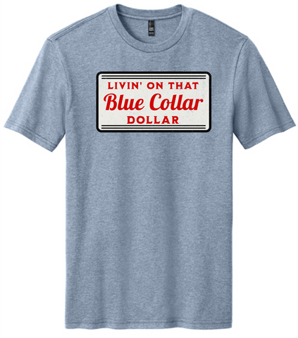 Blue Collar Dollar Tee