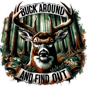 Buck Around & Find Out Print