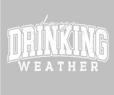 Day Drinking Weather Print