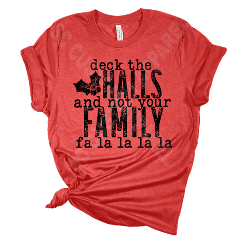 Deck The Halls & Not Your Family - Distressed Transfer