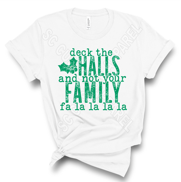 Deck The Halls & Not Your Family - Distressed Transfer