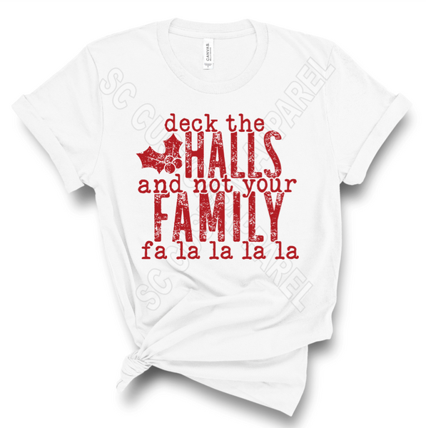 Deck The Halls & Not Your Family - Distressed Transfer