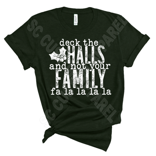 Deck The Halls & Not Your Family - Distressed Transfer
