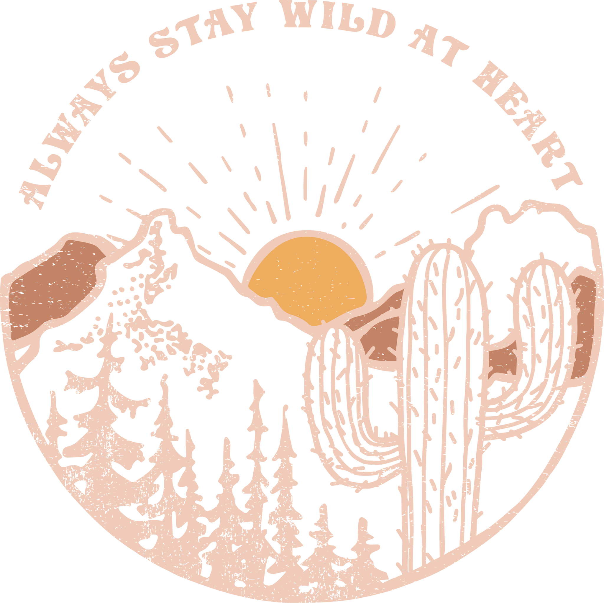 Always Stay Wild At Heart Print