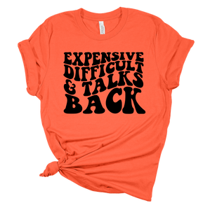 Expensive, Difficult, & Talks Back Print