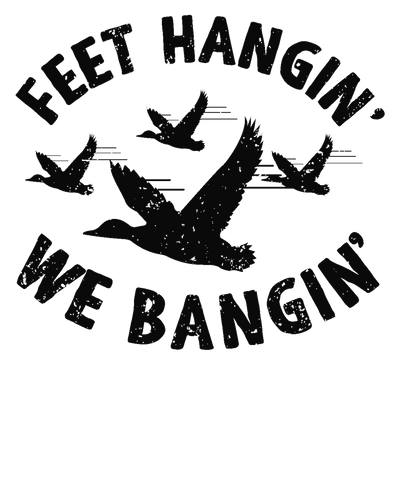 Feet Hangin' We Bangin' Print