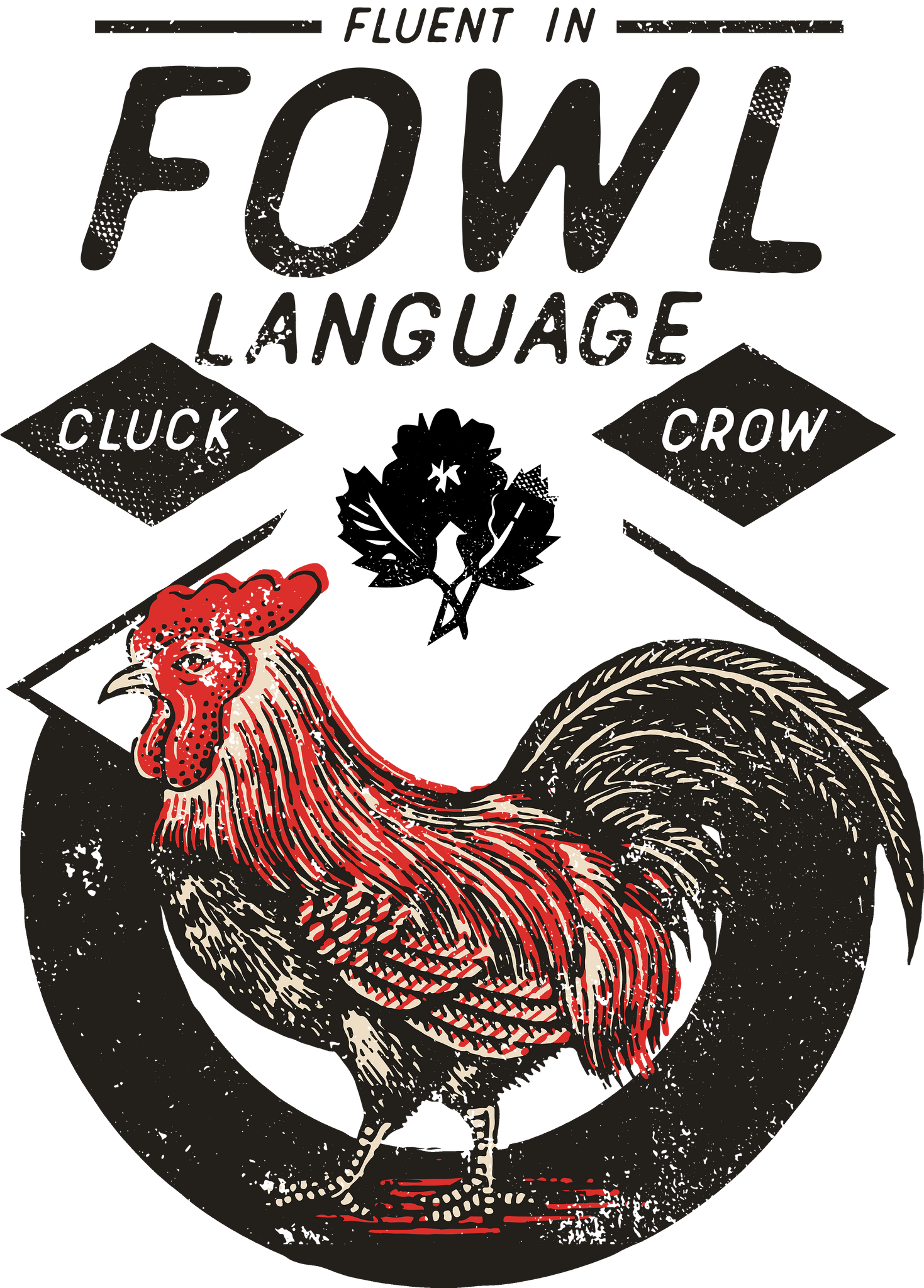 Fluent In Fowl Language Print