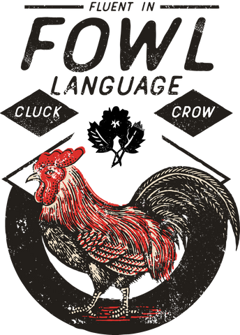 Fluent In Fowl Language Print