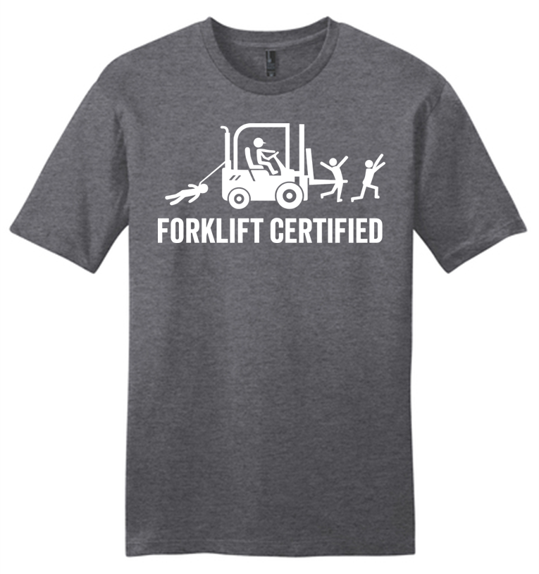Forklift Certified Tee