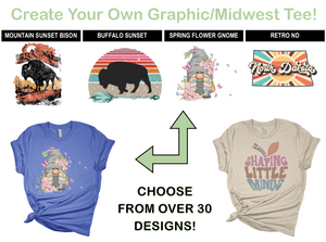 Create-Your-Own Graphic/Midwest Tee