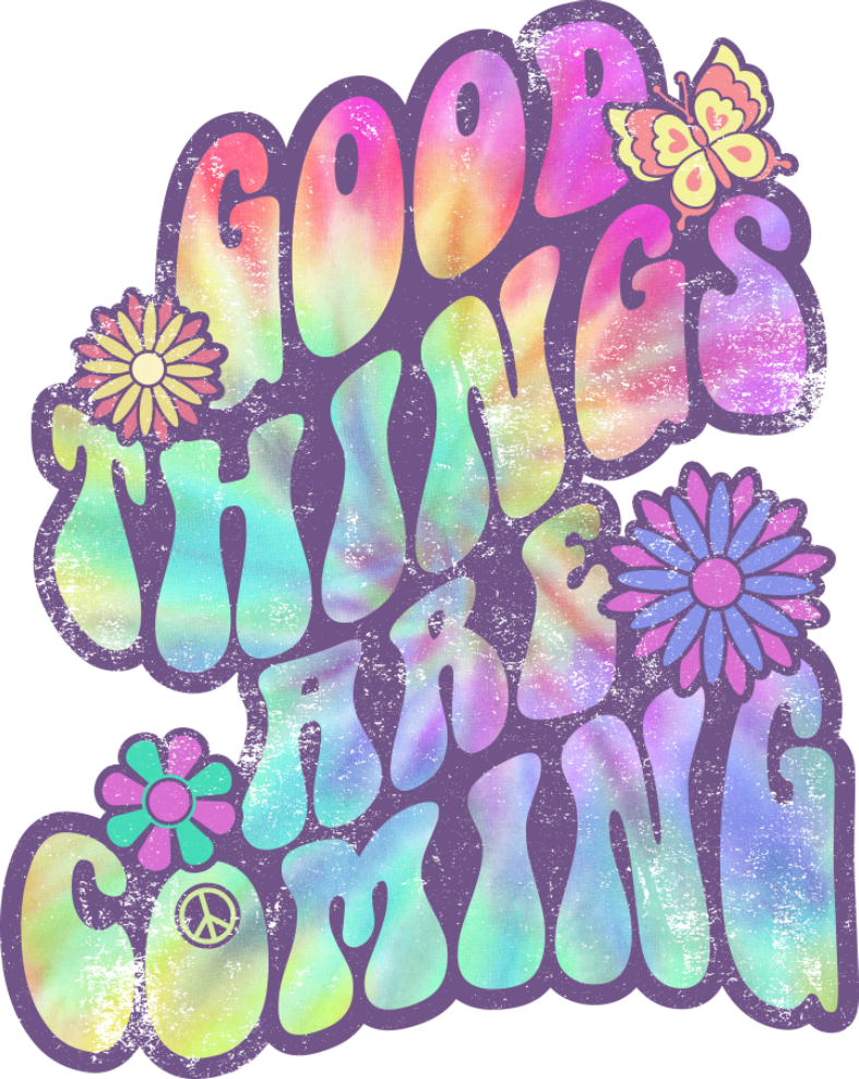 Good Things Are Coming Print