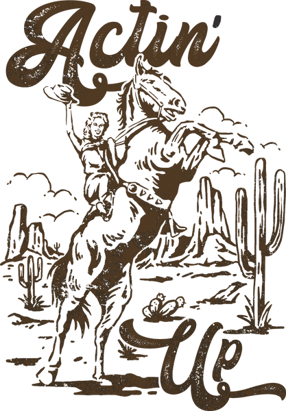 Actin' Up Cowboy Print
