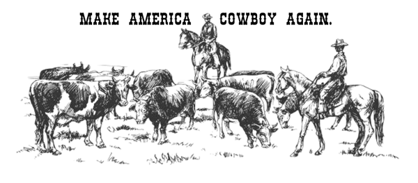 Make America Cowboy Again Print