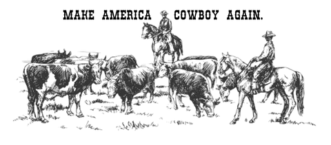 Make America Cowboy Again Print