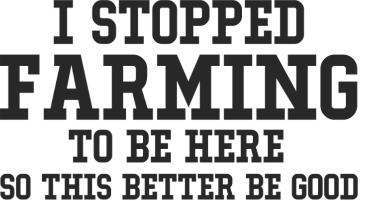Stopped Farming Print