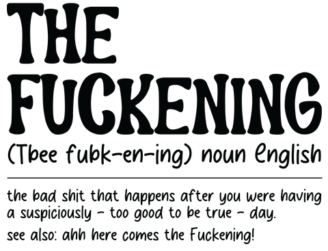 The F*ckening Print