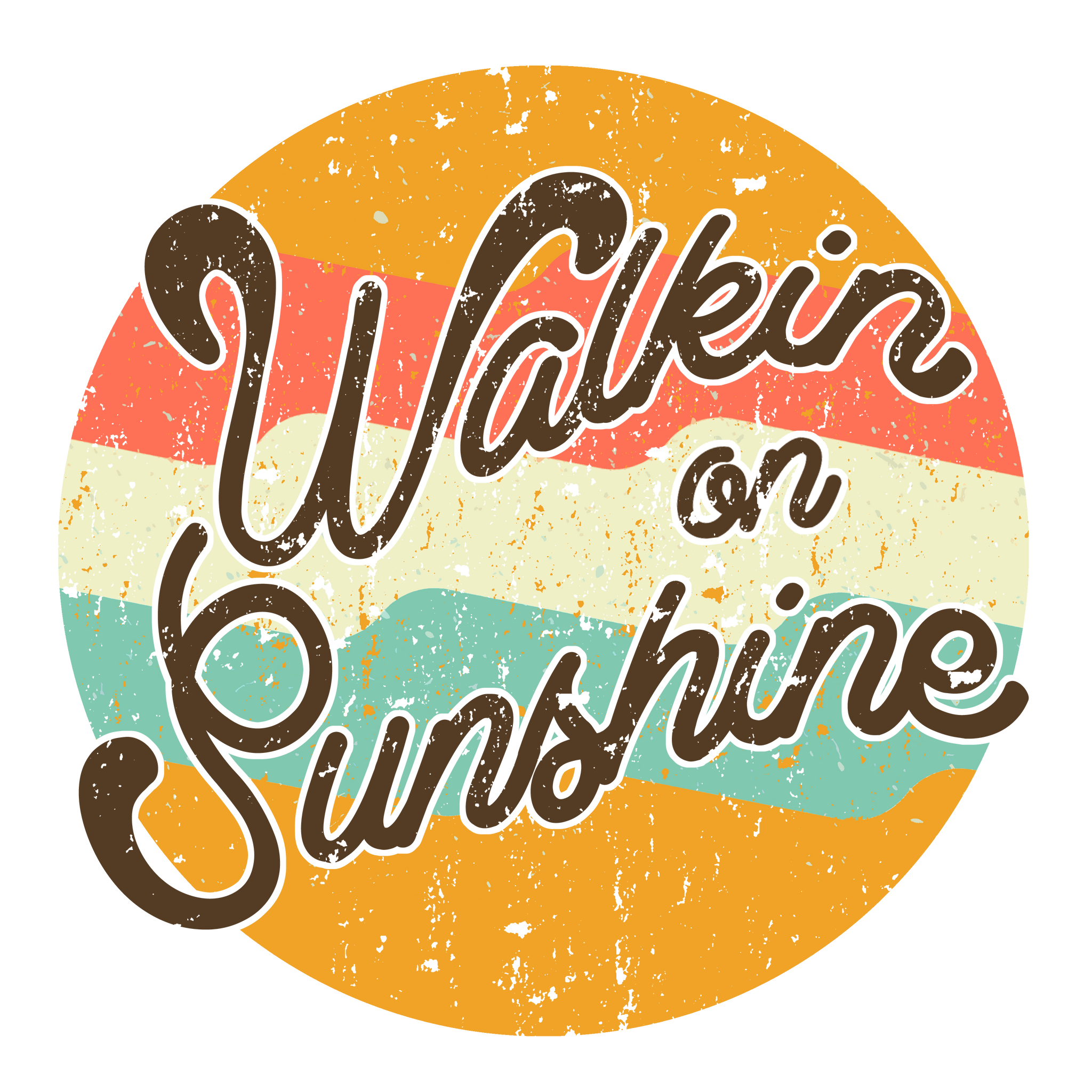 Walkin On Sunshine Print