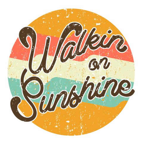 Walkin On Sunshine Print