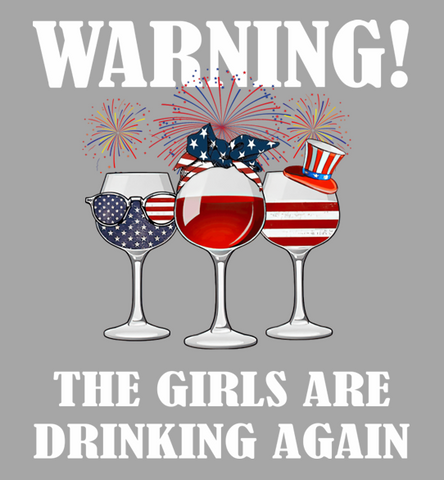 Warning! The Girls Are Drinking Again Print
