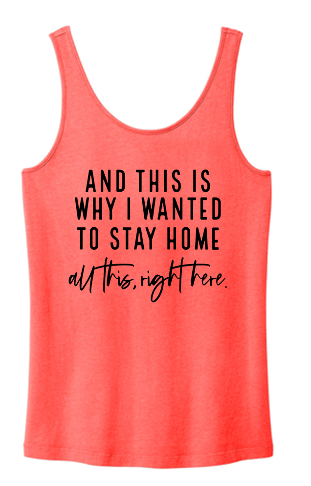 Ladies Wanted to Stay Home Tank