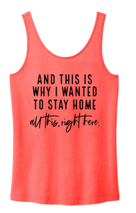 Ladies Wanted to Stay Home Tank