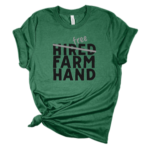 Hired/Free Farm Hand Tee